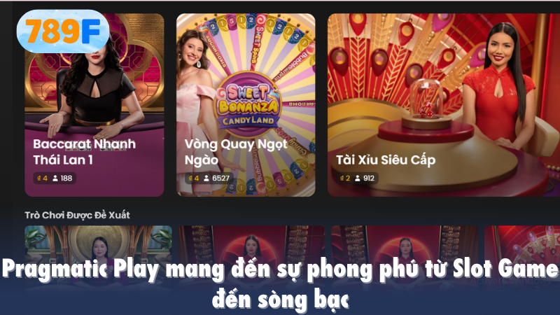 Pragmatic Play mang đến sự phong phú từ Slot Game đến sòng bạc