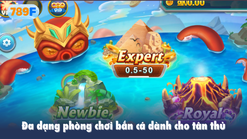 Đa dạng phòng chơi bắn cá dành cho tân thủ