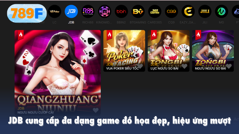 JDB cung cấp đa dạng game đồ họa đẹp, hiệu ứng mượt